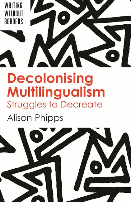 Book cover image for Decolonising Multilingualism ISBN: 9781788924054